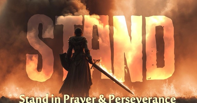 Stand in Prayer & Perseverance