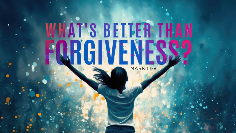 What's Better Than Forgiveness?