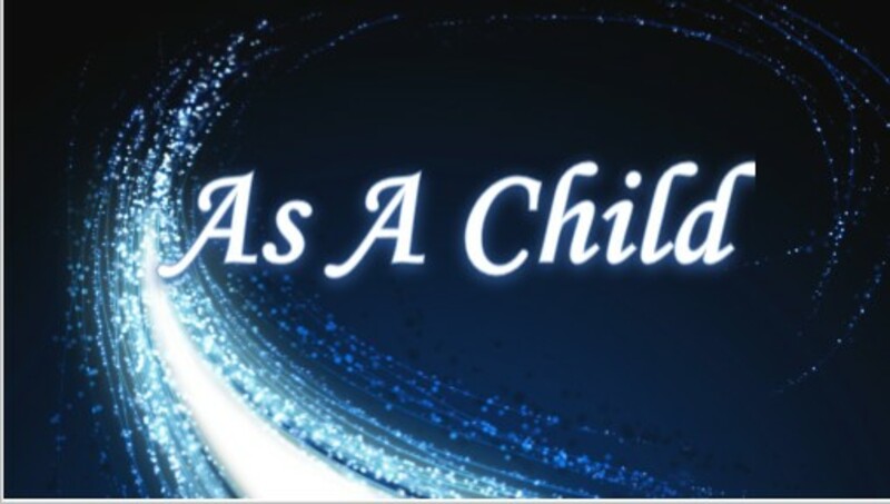 As A Child