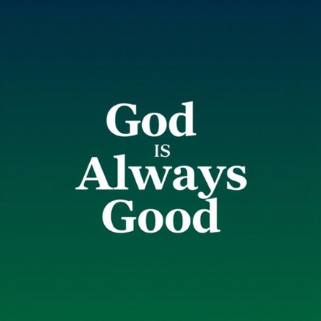 God is Always Good