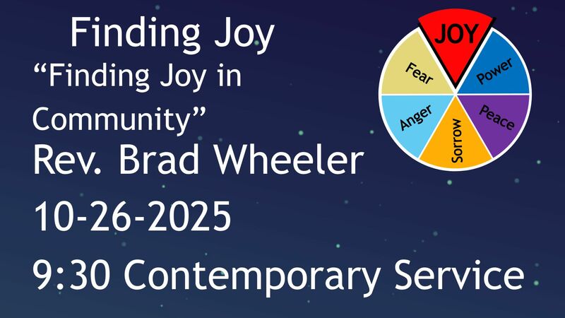 10-26-2025: Finding Joy in Community - 9:30 Contemporary service