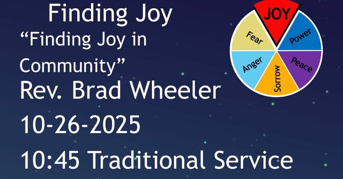 10-26-2025: Finding Joy in Community - 10:45 traditional service