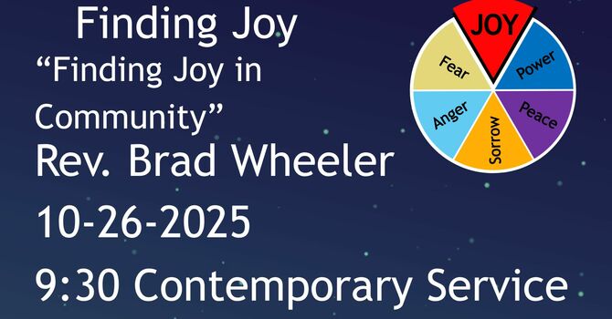 10-26-2025: Finding Joy in Community - 9:30 Contemporary service