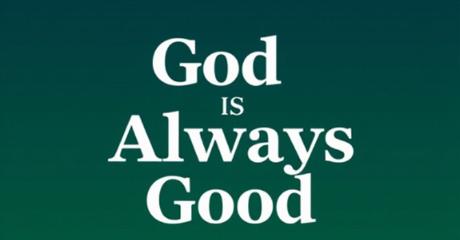 God is Always Good