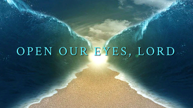 Open Our Eyes, Lord