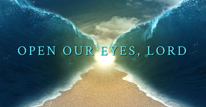Open Our Eyes, Lord