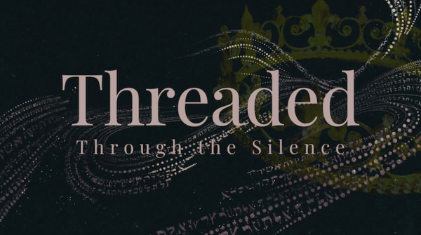 Threaded Through the Silence 