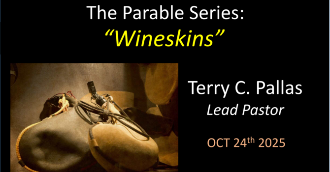 The Parable Series: Wineskins