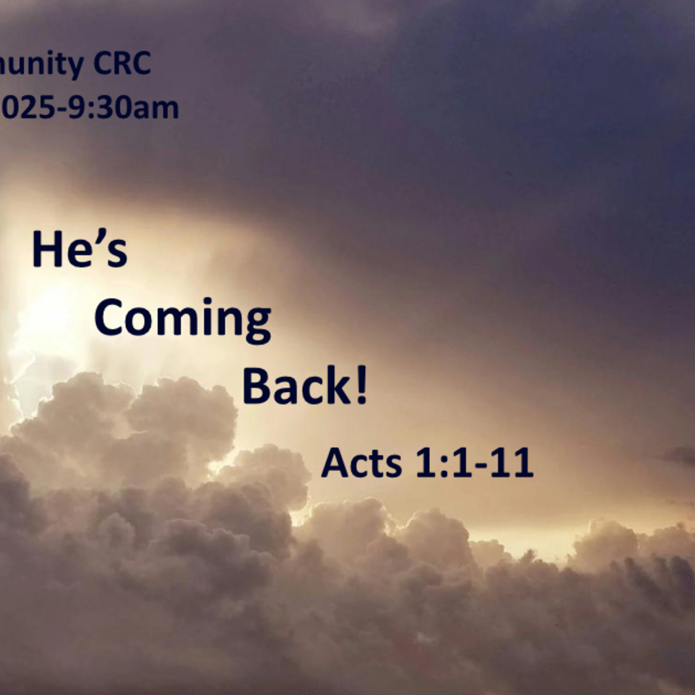 “He’s Coming Back” October 26 2025 A.M. Service “He’s Coming Back” October 26 2025 A.M. Service