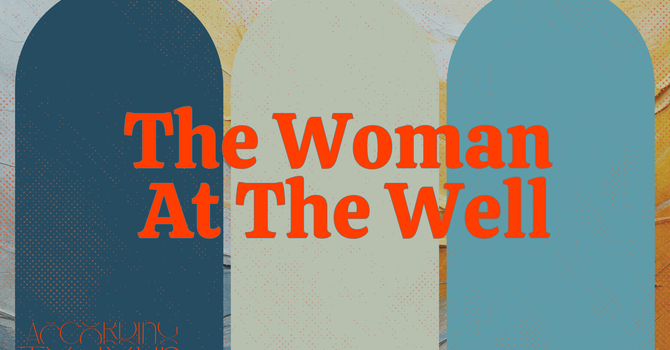 The Woman At The Well