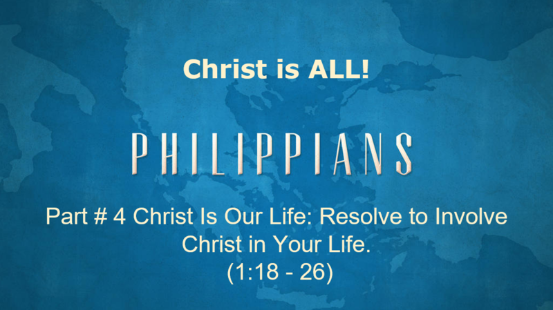 Christ Is Our Life: Resolve to Involve Christ in Your Life