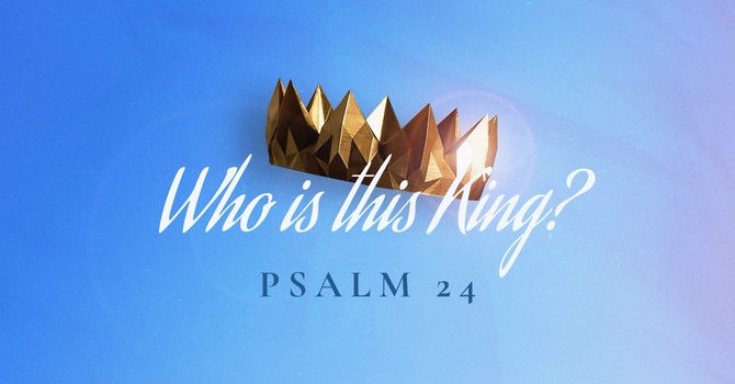 Psalm 24, Who is this King?