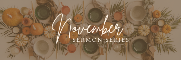 November Sermon Series