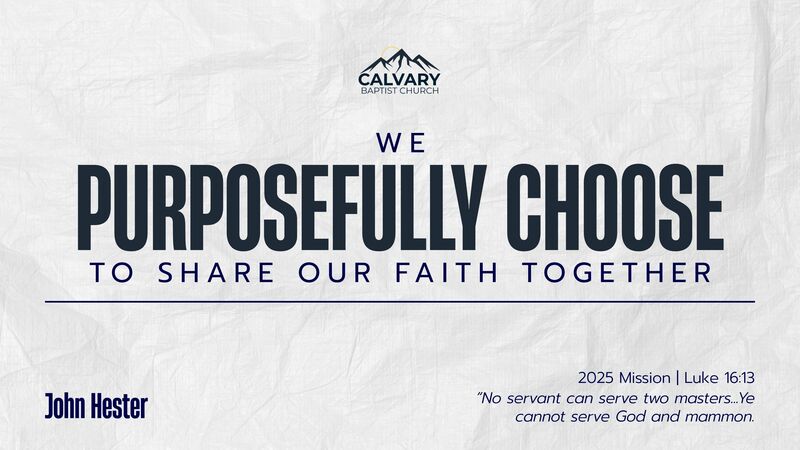 We PURPOSEFULLY CHOOSE to Share Faith Together