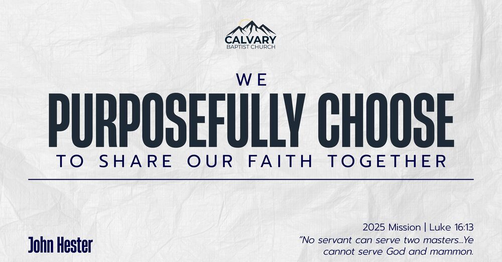 We PURPOSEFULLY CHOOSE to Share Faith Together