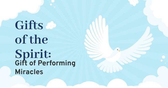 Gifts of the Spirit Part 6