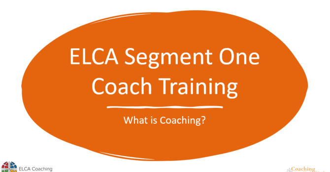 ELCA Segment 1 BASIC SKILLS COACH TRAINING