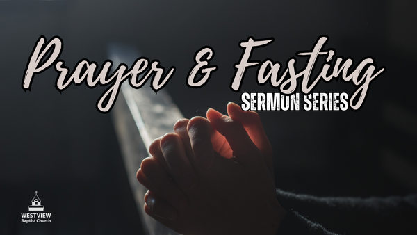 Prayer and Fasting