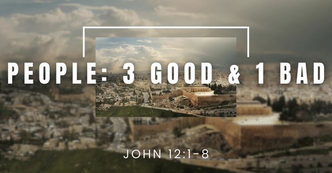 People: 3 Good & 1 Bad
