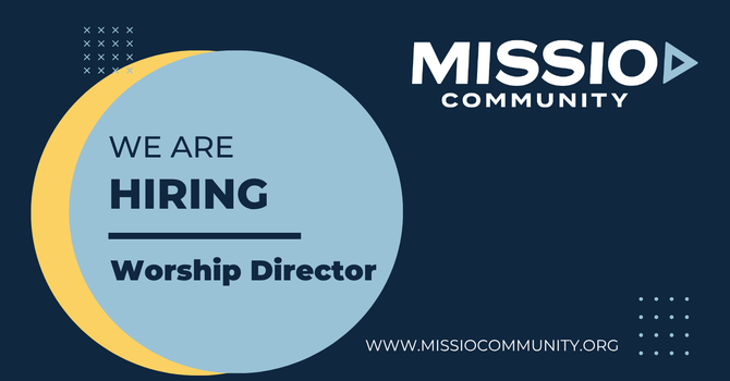 We're Hiring--Worship Director