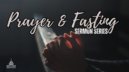 Prayer and Fasting