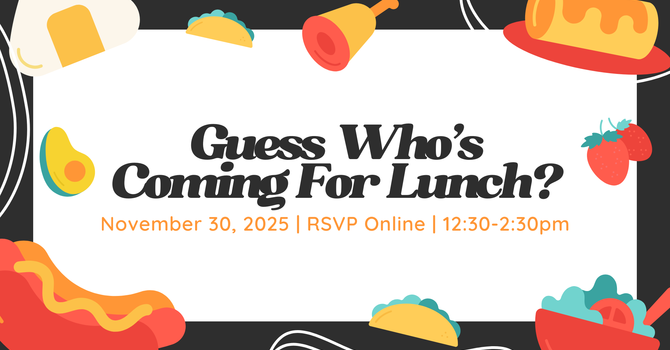 Guess Who's Coming For Lunch?