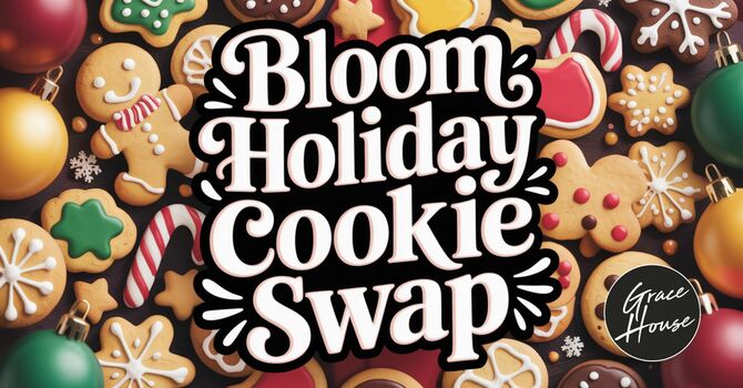 Bloom Holiday Cookie Swap