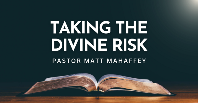 Taking the Divine Risk