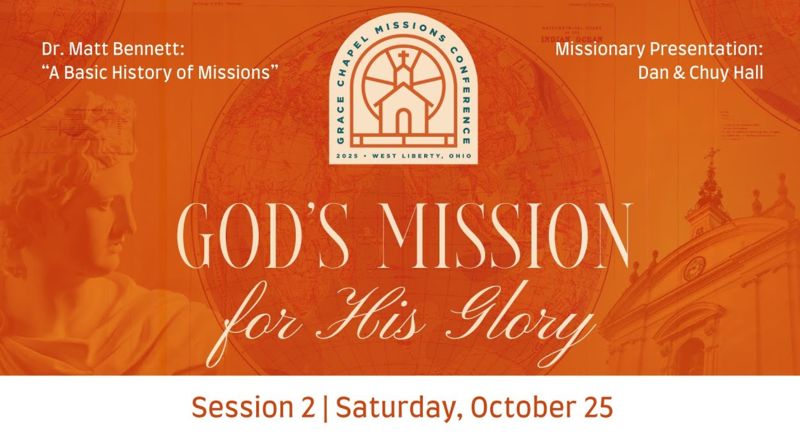 God's Mission for His Glory Session 2 - "A Basic History of Missions