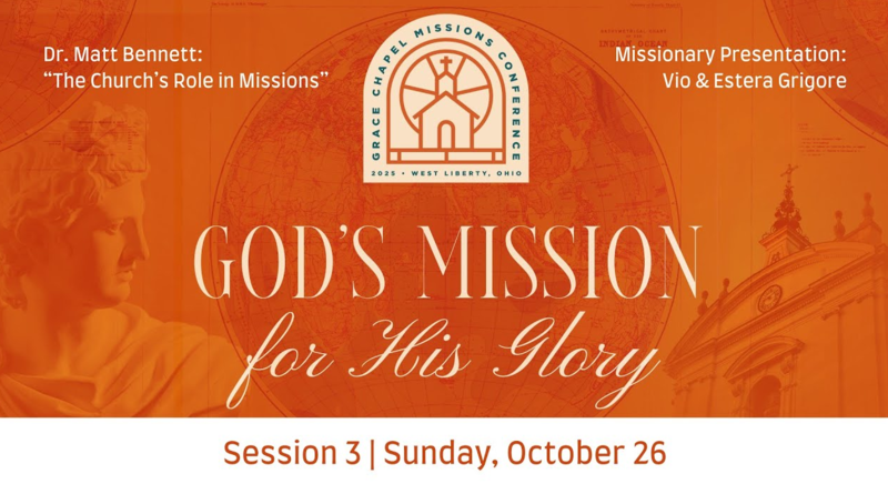 God's Mission for His Glory Session 3 - "The Church's Role in Missions