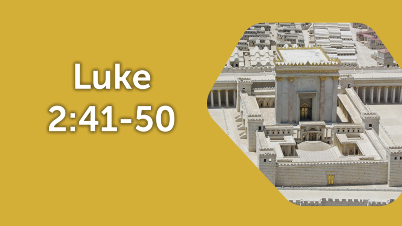 Luke 2:41-50