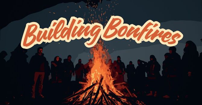 Building Bonfires