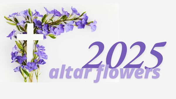 2025 Altar Flowers