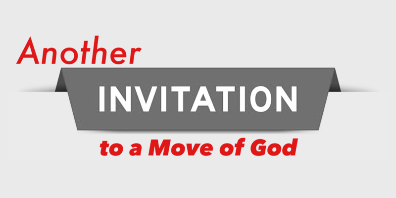 Another Invitation to a Move of God