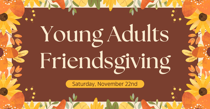 Young Adults Friendsgiving