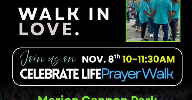 Celebrate Life Prayer Walk