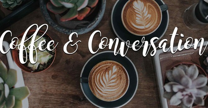 Coffee and Conversation