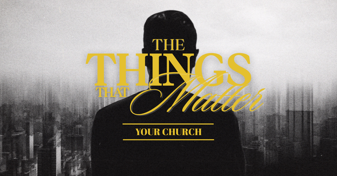 The Things that Matter