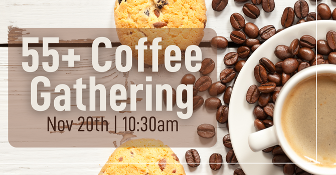 55+ Coffee Gathering