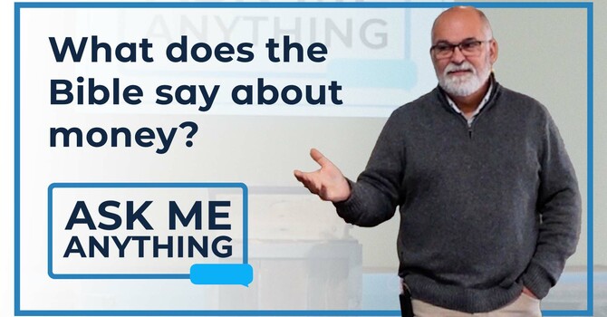 AMA: What Does The Bible Say About Money?