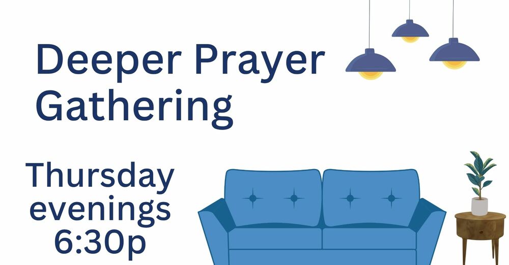 Deeper Prayer Gathering