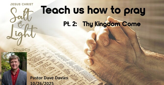 Teach Us How To Pray, part 2