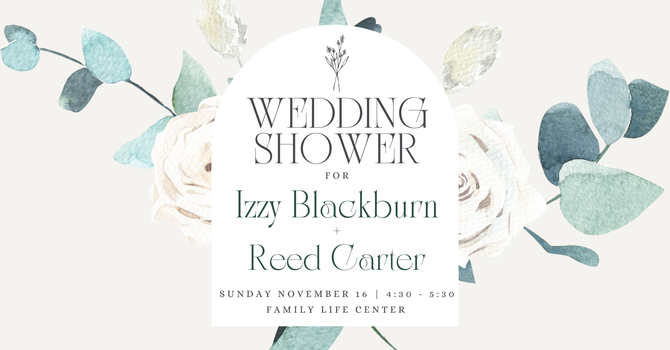 Izzy & Reed's Wedding Shower