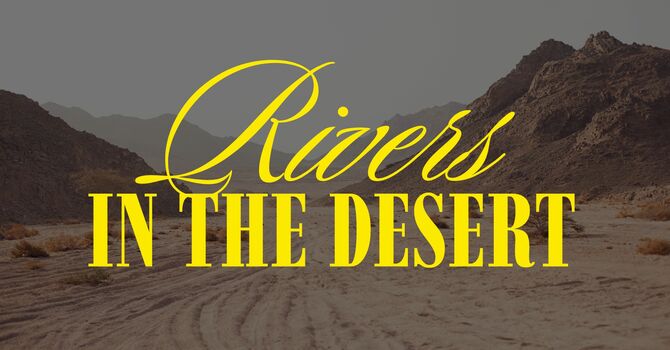 RIVERS IN THE DESERT