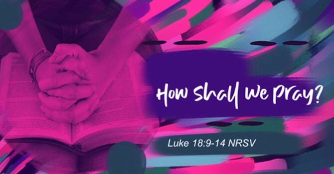 How Shall We Pray