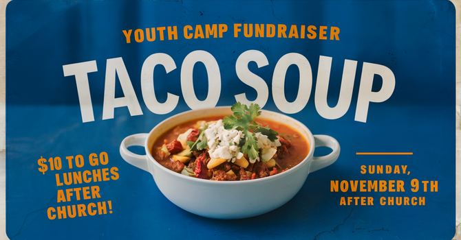 Youth Camp Fundraiser-Taco Soup Lunch image