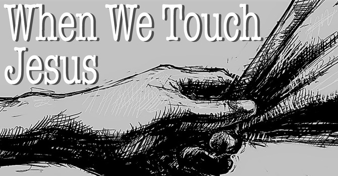 When We Touch Jesus