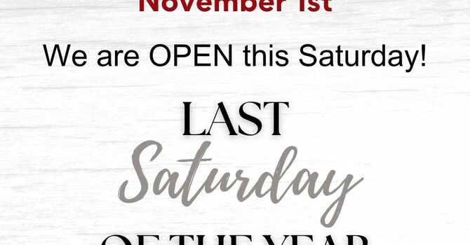 We are OPEN this Saturday