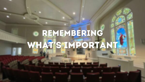 Remembering What's Important