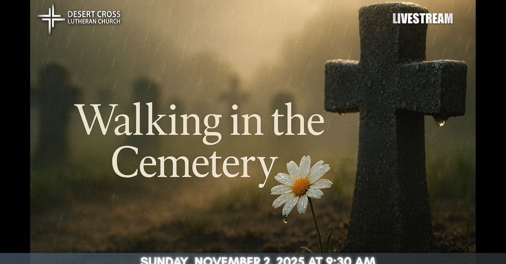 Desert Cross Online Worship -- November 2, 2025